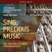 Sing, Precious Music (The Choir of Magdalen College, Oxford)