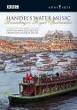 Handel: Water Music - Recreating a Royal Spectacular